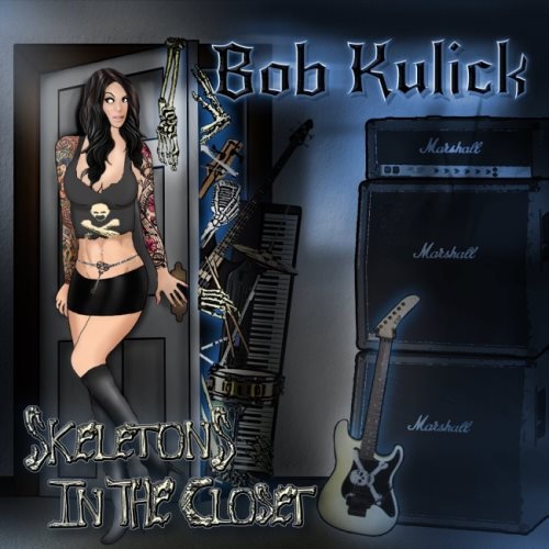 Bob Kulick - Skеlеtоns In Тhе Сlоsеt (2017)