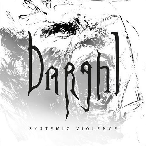 Darghl - Systemic Violence (2026)