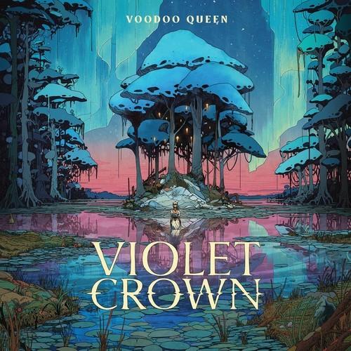 Voodoo Queen - Violet Crown (2026)