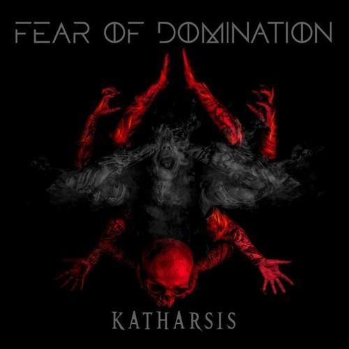 Fear Of Domination - Katharsis (2025) 320|FLAC