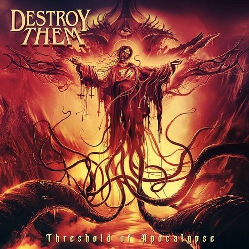 Destroy Them - Threshold of Apocalypse (2026)