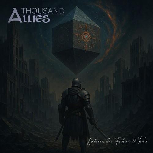 A Thousand Allies - Between the Future and Time (2026)