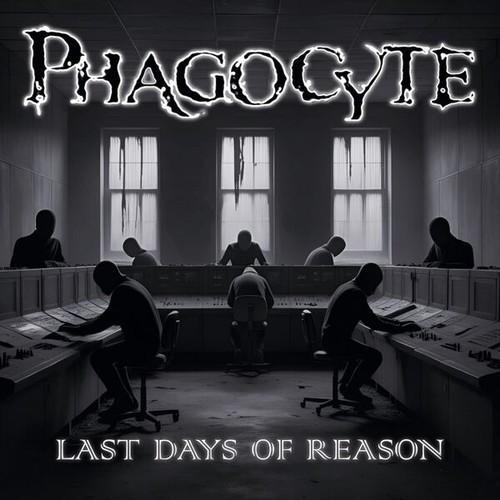 Phagocyte - Last Days Of Reason (2026)