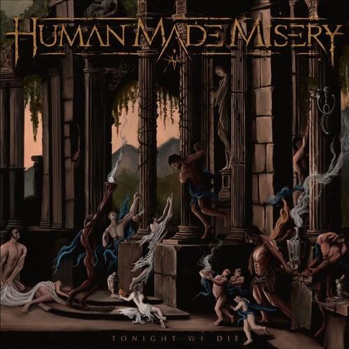 HUMAN MADE MISERY - Tonight We Die (2026)