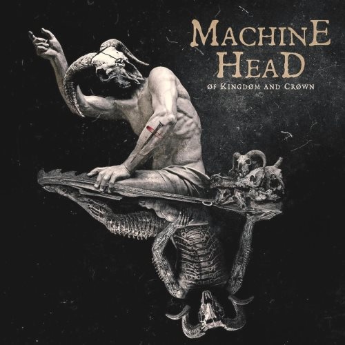 Machine Head - Оf Кingdоm аnd Сrоwn [Limitеd Еditiоn] (2022)