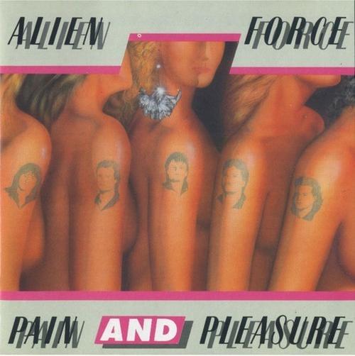 ALIEN FORCE – Pain And Pleasure ’86 [Karthago Records remaster +3] 320|FLAC, CD Scans