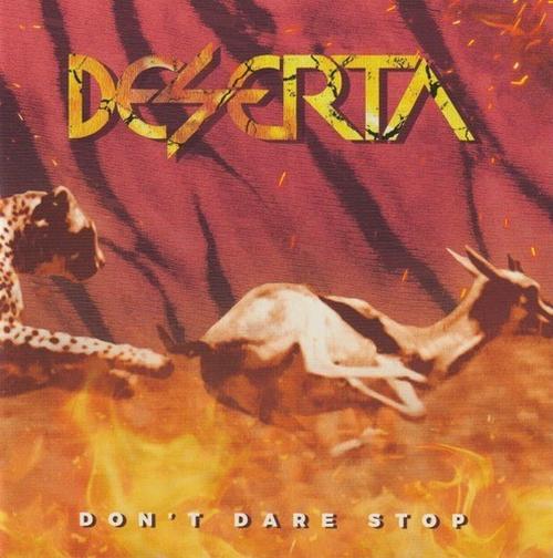Deserta - Don't Dare Stop (2023) 320|FLAC, CD Scans