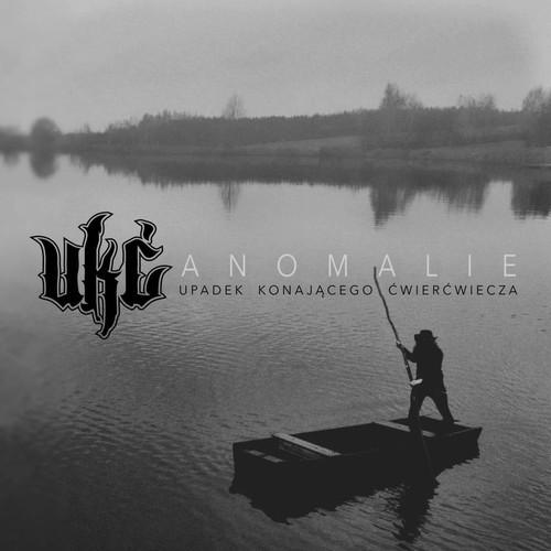 UKC - Anomalie - Upadek Konającego Ćwierćwiecza (2026)
