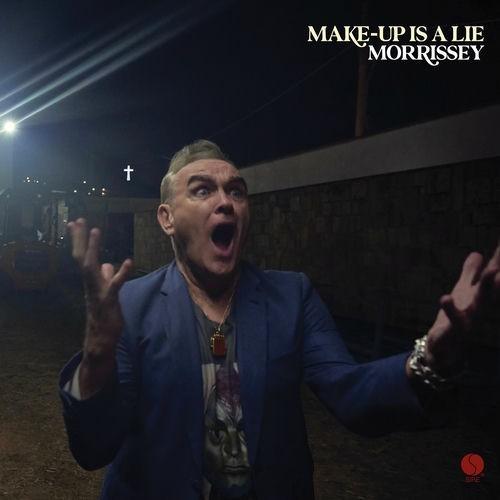 Morrissey - Make-up is a Lie (2026)