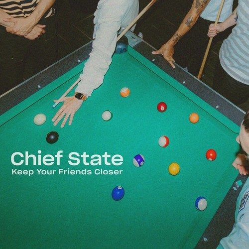 Chief State - Keep Your Friends Closer (2026)