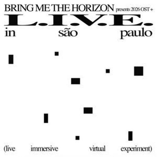 Bring Me The Horizon - L.I.V.E. In São Paulo (Live Immersive Virtual Experiment) (2026) 320 |FLAC + Video