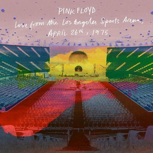 Pink Floyd - Live from the Los Angeles Sports Arena, April 26th, 1975 (2026) 320|FLAC, CD