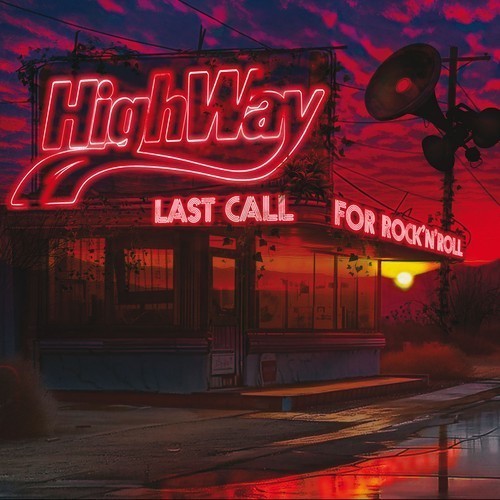 Highway - Last Call (For Rock N' Roll) (2026)