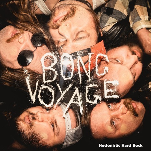 Bong Voyage - Hedonistic Hard Rock (2026)